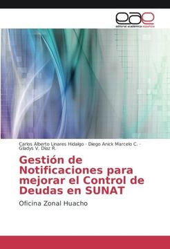 portada Gestión de Notificaciones para mejorar el Control de Deudas en SUNAT: Oficina Zonal Huacho (Spanish Edition)