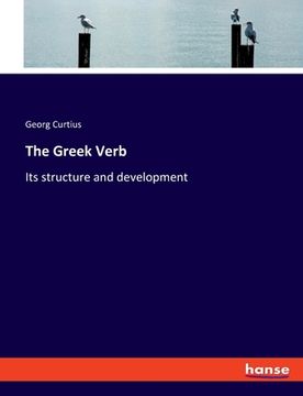 portada The Greek Verb: Its structure and development (en Inglés)