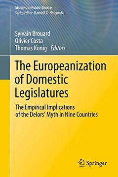 portada The Europeanization of Domestic Legislatures: The Empirical Implications of the Delors' Myth in Nine Countries (Studies in Public Choice) (in English)