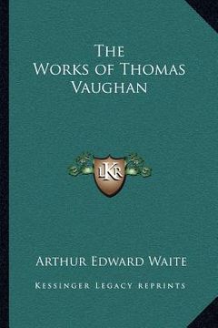 portada the works of thomas vaughan (en Inglés)