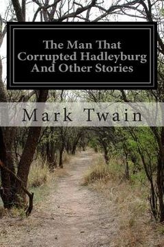 portada The Man That Corrupted Hadleyburg And Other Stories (en Inglés)