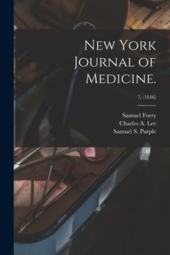 New York Journal of Medicine.; 7, (1846) (en Inglés)
