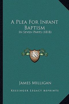 portada a plea for infant baptism: in seven parts (1818) (en Inglés)