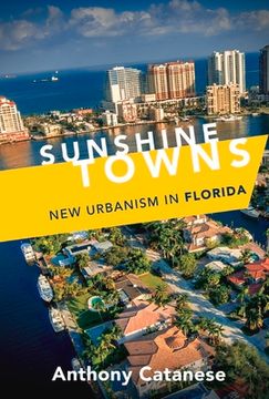 portada Sunshine Towns: New Urbanism in Florida Volume 1