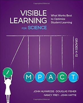 portada Visible Learning for Science, Grades K-12: What Works Best to Optimize Student Learning (in English)