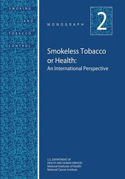 portada Smokeless Tobacco or Health: An International Perspective: Smoking and Tobacco Control Monograph No. 2 (in English)
