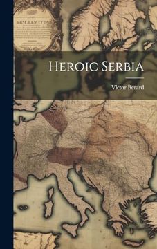 portada Heroic Serbia (en Inglés)