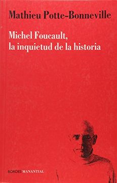 portada Michel Foucault, la Inquietud de la Historia