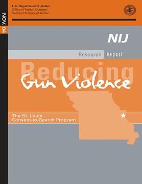 portada Reducing Gun Violence: The St. Louis Consent-to-Search Program