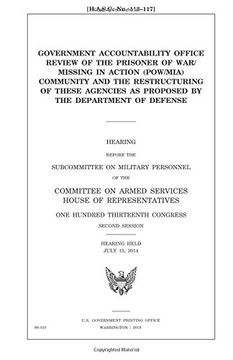 portada Government Accountability Office review of the prisoner of war/missing in action (POW/MIA) community and the restructuring of these agencies as proposed by the Department of Defense