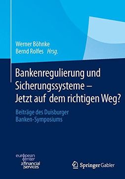 portada Bankenregulierung und Sicherungssysteme – Jetzt auf dem richtigen Weg?: Beiträge des Duisburger Banken-Symposiums (German Edition)