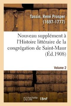 portada Nouveau Supplément À l'Histoire Littéraire de la Congrégation de Saint-Maur. Volume 2 (en Francés)