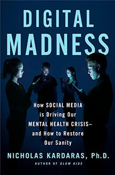 portada Digital Madness: How Social Media is Driving our Mental Health Crisis—And how to Restore our Sanity (en Inglés)