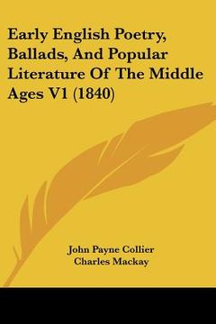 portada early english poetry, ballads, and popular literature of the middle ages v1 (1840) (en Inglés)