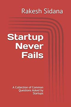 portada Startup Never Fails: A Collection of Common Questions Asked by Startups (Series) (in English)