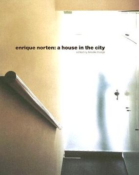 portada enrique norten: a house in the city (en Inglés)