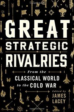 portada Great Strategic Rivalries: From the Classical World to the Cold War (in English)