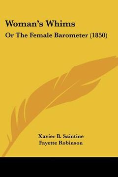 portada woman's whims: or the female barometer (1850) (en Inglés)
