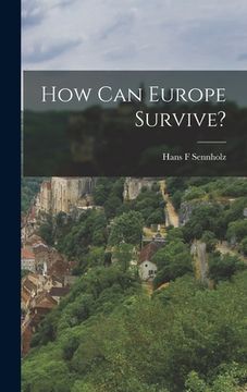 portada How Can Europe Survive? (in English)