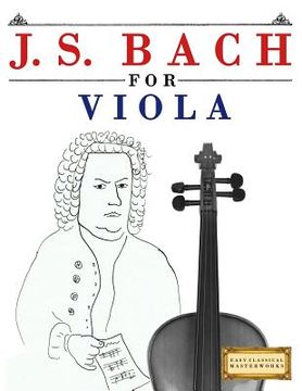 portada J. S. Bach for Viola: 10 Easy Themes for Viola Beginner Book (en Inglés)