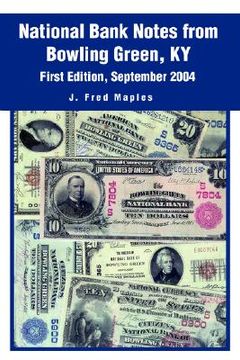 portada national bank notes from bowling green, ky: first edition, september 2004 (en Inglés)