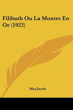 portada Filibuth Ou La Montre En Or (1922) (en Francés)