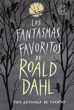 Los Fantasmas Favoritos de Roald Dahl / Roald Dahl's Book of Ghost Stories (in Spanish)