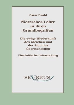portada Nietzsches Lehre in Ihren Grundbegriffen - Die Ewige Wiederkunft Des Gleichen Und Der Sinn Des Ubermenschen