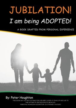 portada Jubilation! I am being ADOPTED!: A Book Drafted from Personal Experience (en Inglés)