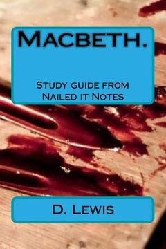 portada Macbeth. Study guide from Nailed it Notes: For AQA Levels 7, 8 and 9 (en Inglés)