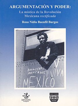 portada Argumentacion y poder: La mistica de la Revolucion Mexicana rectificada (Spanish Edition)