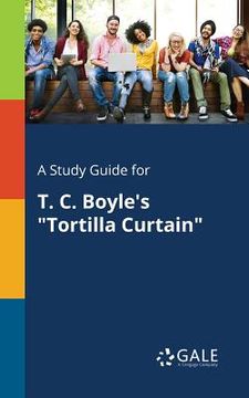 portada A Study Guide for T. C. Boyle's "Tortilla Curtain" (in English)