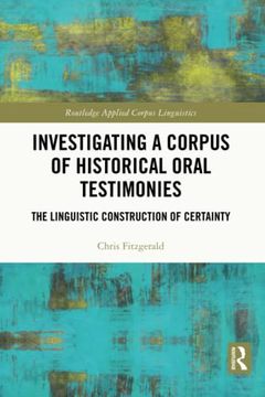 portada Investigating a Corpus of Historical Oral Testimonies (Routledge Applied Corpus Linguistics) (in English)