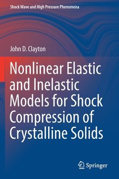 portada Nonlinear Elastic and Inelastic Models for Shock Compression of Crystalline Solids (en Inglés)