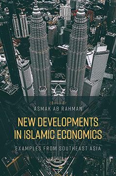 portada New Developments in Islamic Economics: Examples From Southeast Asia (en Inglés)