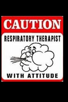 portada Respiratory Therapist With Attitude: medical; respiratory therapist; breathing; attitude; hospitals