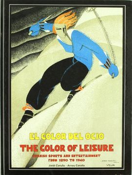 portada The Color of Leisure: Spanish Sports and Entertainment From 189 to 1940 (en Inglés)