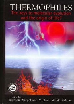 portada Thermophiles: The Keys to Molecular Evolution and the Origin of l Ife? (in English)