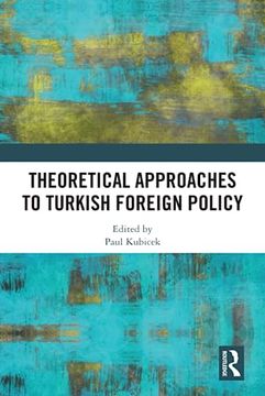 portada Theoretical Approaches to Turkish Foreign Policy (en Inglés)