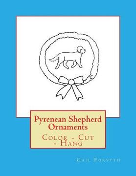 portada Pyrenean Shepherd Ornaments: Color - Cut - Hang (en Inglés)