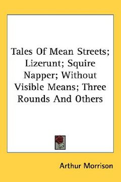 portada tales of mean streets; lizerunt; squire napper; without visible means; three rounds and others (en Inglés)