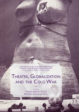 portada Theatre, Globalization and the Cold War (en Inglés)