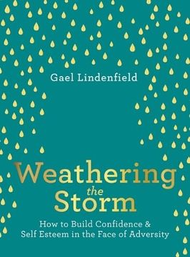 portada Weathering the Storm: How to Build Confidence and Self Esteem in the Face of Adversity (in English)