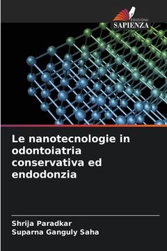 portada Le nanotecnologie in odontoiatria conservativa ed endodonzia (en Italiano)