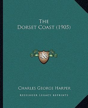 portada the dorset coast (1905) (en Inglés)