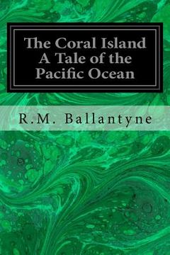 portada The Coral Island A Tale of the Pacific Ocean