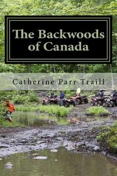 portada The Backwoods of Canada (en Inglés)