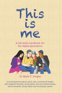 portada This is me: A life-skills handbook for the digital generation (en Inglés)
