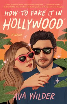 portada How to Fake it in Hollywood: A Novel (en Inglés)