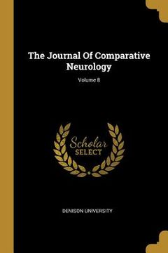 portada The Journal Of Comparative Neurology; Volume 8 (in English)